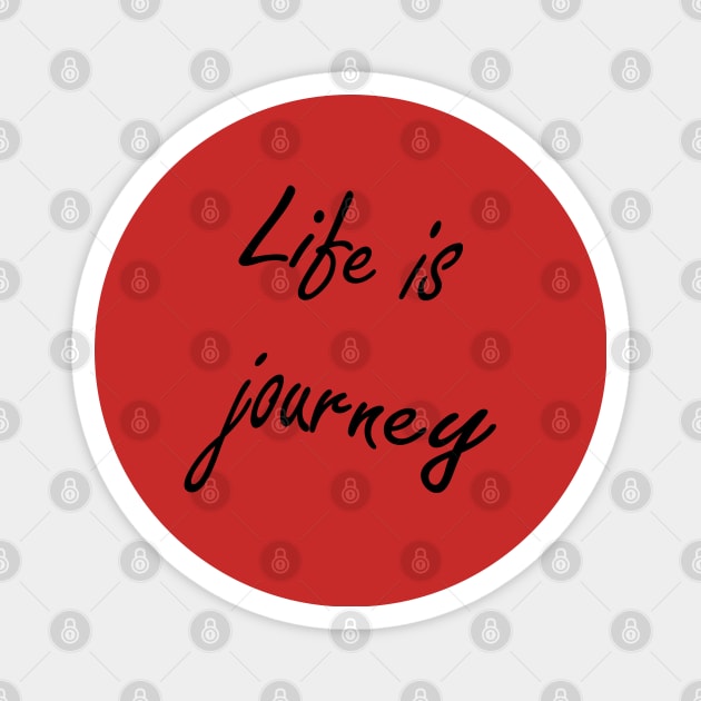 Life is journey Magnet by Johka